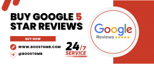 Buy Google 5 Star Reviews - BoostGMB