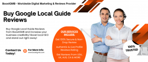 Buy Google Local Guide Reviews From BoostGMB